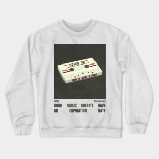 Good Music Doesn't Have an Expiration Date ║ Throwbeatz - 01/10 Crewneck Sweatshirt